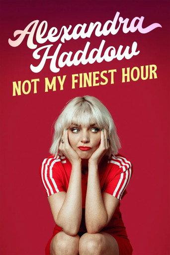 Alexandra Haddow: Not My Finest Hour (2024) poster