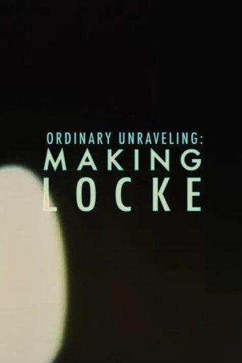 Ordinary Unraveling: Making Locke (2014) poster