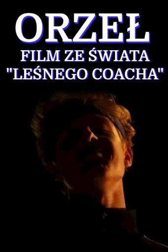 ORZEŁ - HISTORIA ZE ŚWIATA LEŚNEGO COACHA (2026) poster