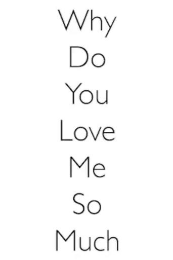 Why Do You Love Me So Much (2022) poster