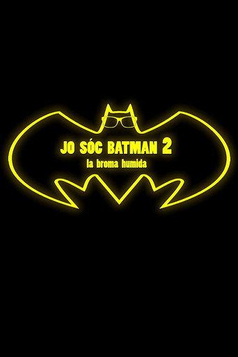 Jo sóc Batman 2: La broma humida (2017) poster