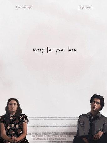 Sorry for Your Loss () poster