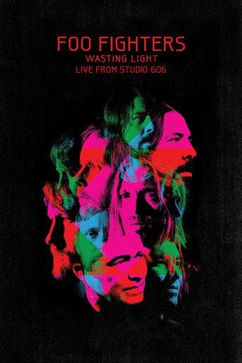 Foo Fighters - Wasting Light Live From 606 (2011) poster