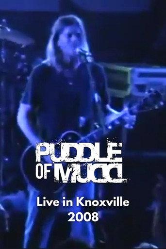 Puddle of Mudd Live in Knoxville (2008) poster