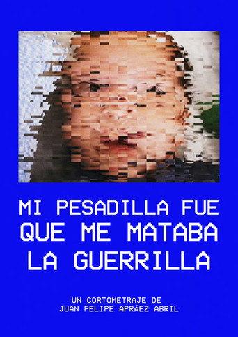 Mi pesadilla fue que me mataba la guerrilla () poster