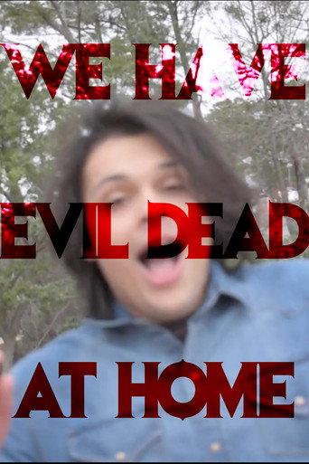 We Have Evil Dead at Home (2022) poster