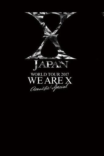 X JAPAN WORLD TOUR 2017 WE ARE X Acoustic Special Miracle (2017) poster