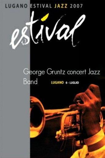 George Gruntz Concert Jazz Band-Estival Jazz Lugano (2007) poster