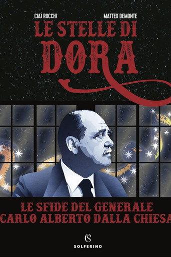 Le stelle di Dora - Le sfide del Generale Carlo Alberto Dalla Chiesa (2023) poster