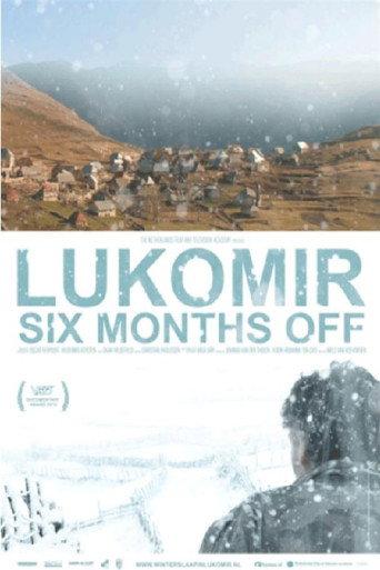 Lukomir Six Months Off (2010) poster