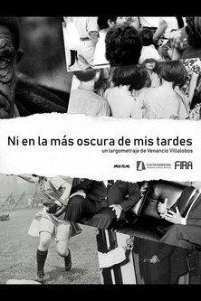 Ni en la más oscura de mis tardes () poster