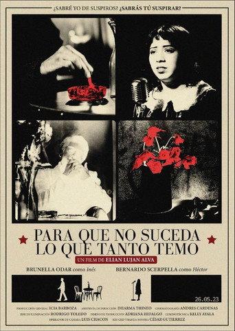Para Que No Suceda Lo Que Tanto Temo (2023) poster