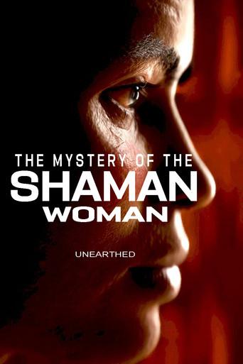 Unearthed - The Mystery of the Shaman Woman (2024) poster