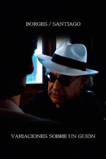 Borges/Santiago: variaciones sobre un guion (2008) poster