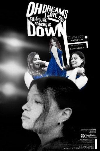 Oh Dreams I Love You, But You're Bringing Me Down (2025) poster