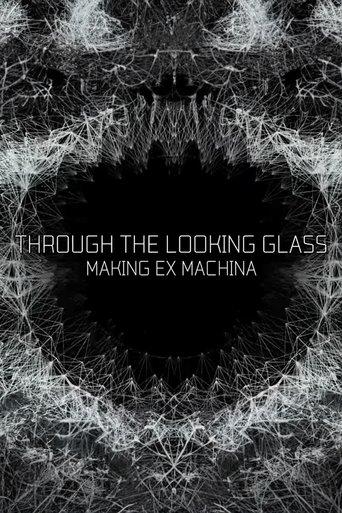 Through the Looking Glass: Making 'Ex Machina' (2015) poster