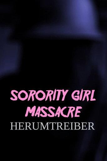 Sorority Girl Massacre: Herumtreiber () poster