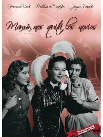 Mamá nos quita los novios (1952) poster