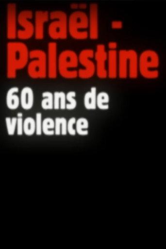 Israel-Palestine, 60 Years of Violence (2008) poster