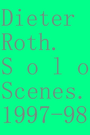 Dieter Roth. Solo Scenes. 1997-98 (1998) poster