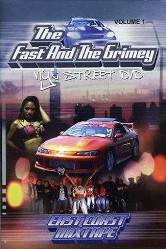 The Fast and the Grimey: NYC Street Vol. 1 - East Coast Mixtape (2004) poster