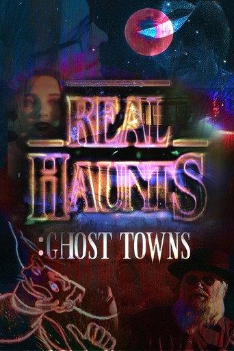 Real Haunts: Ghost Towns (2021) poster