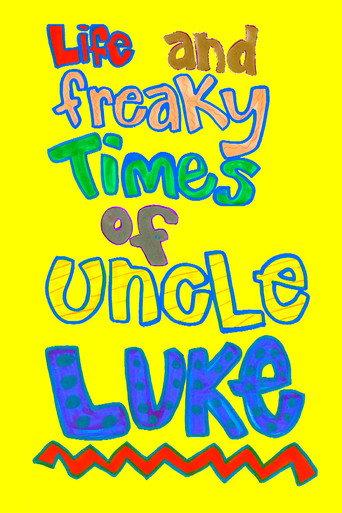 Life and Freaky Times of Uncle Luke (2012) poster