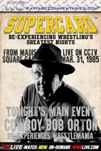 Supercard: Cowboy Bob Orton Re-experiences WM () poster