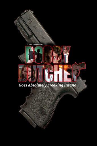 Bobby Butcher Goes Absolutely Freaking Insane (2024) poster