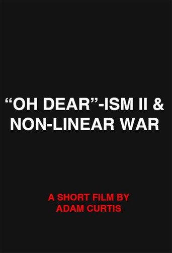 "Oh Dear"-ism II & Non-Linear War (2014) poster