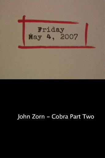 Friday May 4, 2007: John Zorn – Cobra Part Two (2007) poster