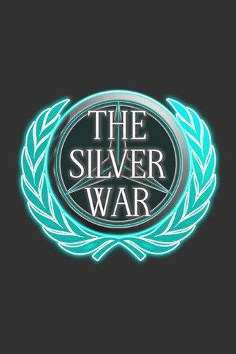 The Silver War (2016) poster