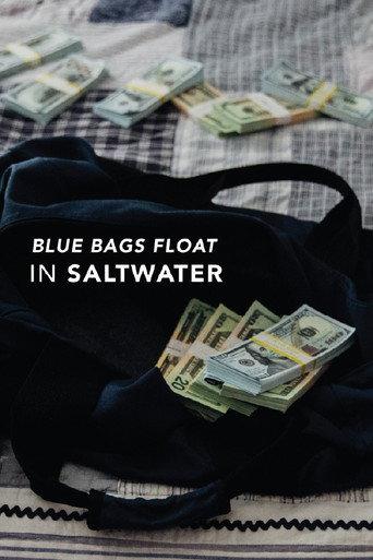 Blue Bags Float in Saltwater (2019) poster