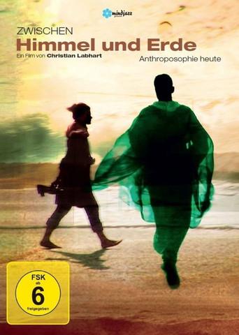 Zwischen Himmel und Erde - Anthroposophie heute (2010) poster