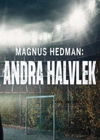 Magnus Hedman: Andra halvlek (2020) poster