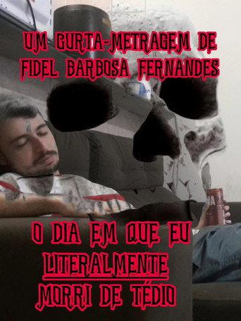 O Dia Em Que Eu LITERALMENTE Morri De Tédio () poster