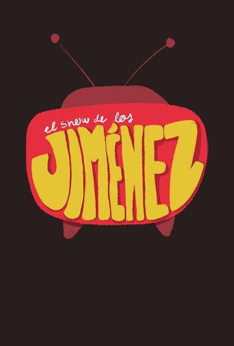 El Show de los Jiménez () poster