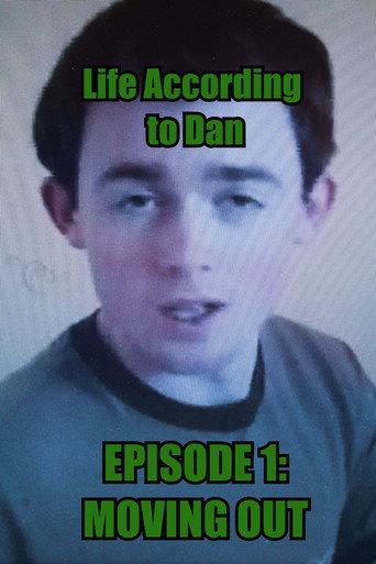 Life According to Dan - Episode 1 : Moving Out (2007) poster