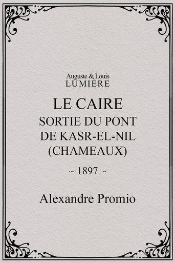 Le Caire, sortie du pont de Kasr-el-Nil (chameaux) (1897) poster