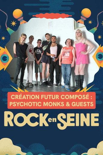 Création Futur Composé : Psychotic Monks & Guests - Rock en Seine 2025 (2025) poster