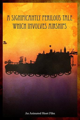 A Significantly Perilous Tale Which Involves Airships (2010) poster