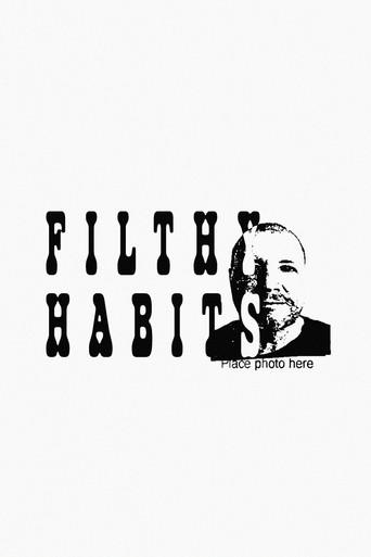 Filthy Habits () poster