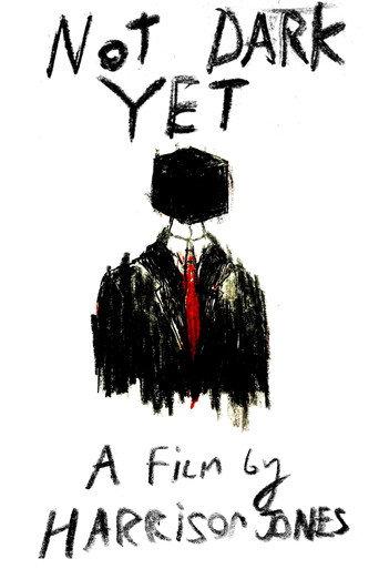 Not Dark Yet () poster