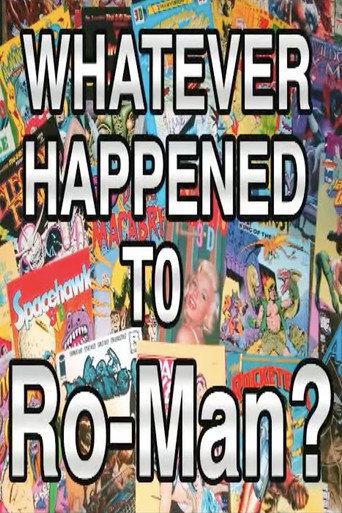 Whatever Happened to Ro-Man? (2006) poster