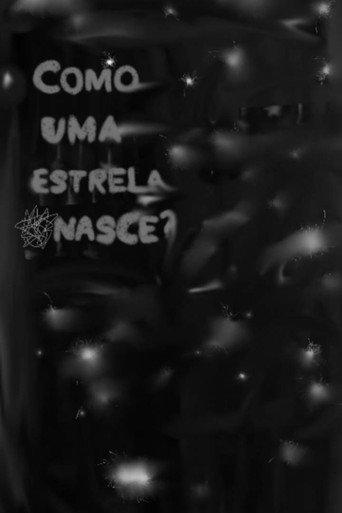 Como uma estrela nasce? () poster