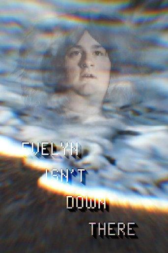 Evelyn Isn't Down There () poster