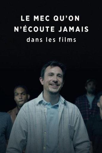 Le mec qu’on n’écoute jamais dans les films (2015) poster