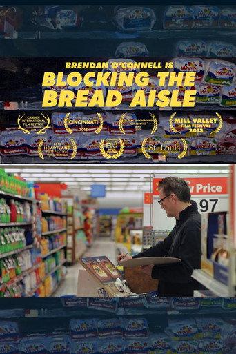Brendan O’Connell Is Blocking the Bread Aisle (2013) poster