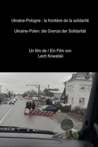 Ukraine-Poland: The Border of Solidarity (2022) poster