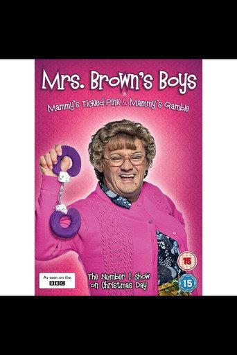 Mrs Brown's Boys: Mammy's Tickled Pink/Mammy's Gamble () poster
